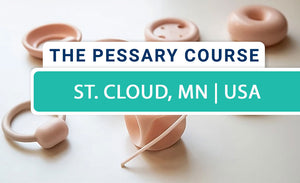 The Pessary Course - Hybrid (Live-Online/In-Person) - November 2025 - St. Cloud, MN, USA