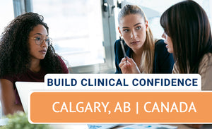 Build Clinical Confidence September 2026 - Calgary, AB