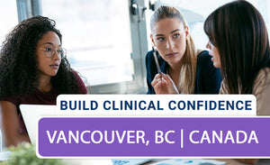 Build Clinical Confidence September 2026 - Vancouver, BC