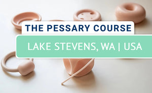 The Pessary Course - Hybrid (Live-Online/In-Person) - October 2026 - Lake Stevens, WA, USA