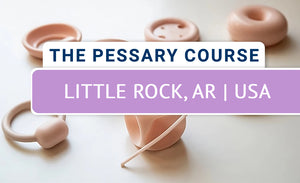 The Pessary Course - Hybrid (Live-Online/In-Person) - June 2026 - Little Rock, AR, USA