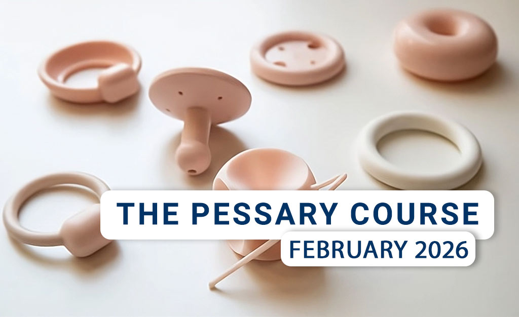 The Pessary Course - Hybrid (Live-Online/In-Person) - February 2026