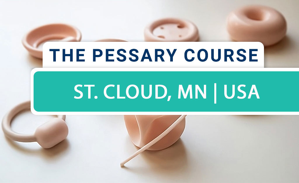 The Pessary Course - Hybrid (Live-Online/In-Person) - November 2025 - St. Cloud, MN, USA